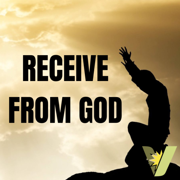 Receive From God 2.28.2025