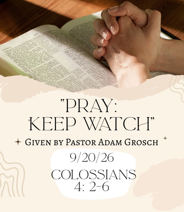 Sunday September 20, 2026 - Reach One - Part 2 - “Pray: Keep Watch”