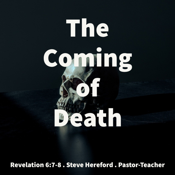 The Coming of Death