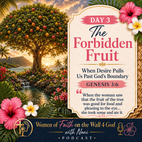 “The Forbidden Fruit — When Desire Pulls Us Past God’s Boundary”