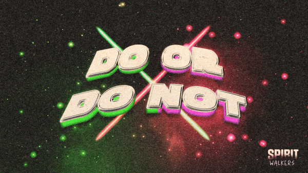 SpiritWalkers 4: Do or Do Not