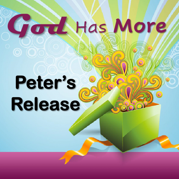 God Has More - Release for Peter