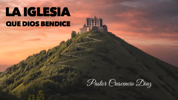 “La iglesia que Dios bendice” 