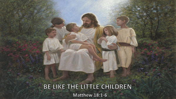 Be Like the Little Children
