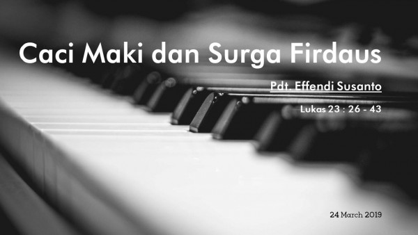 Caci maki dan surga firdaus - Pdt Effendi Susanto