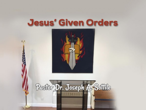 Jesus' Given Orders - April 19, 2020