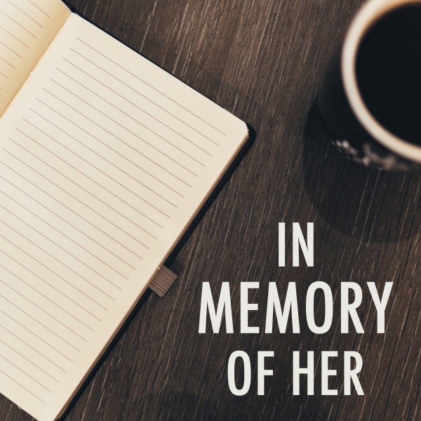 In Memory of Her