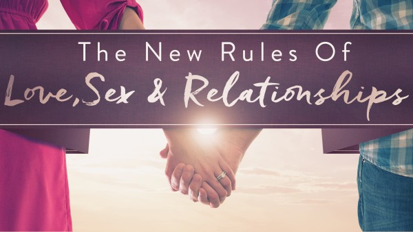 The New Rules of Love, Sex, and Relationships (Week 2) - Chase Merrell