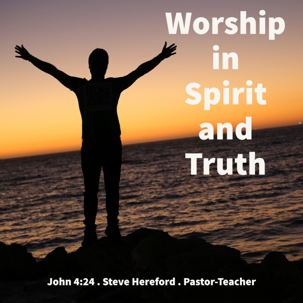 Worship in Spirit and Truth