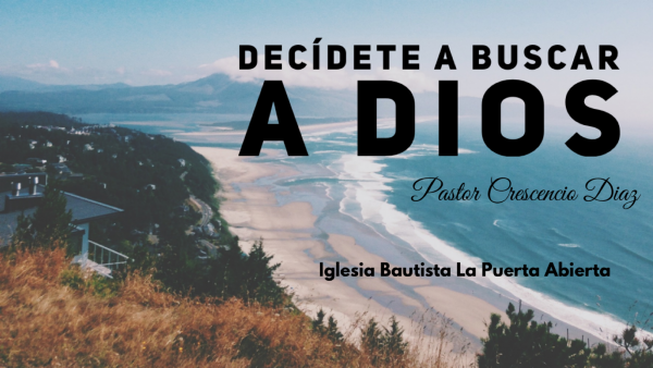 Decídete a buscar a Dios 