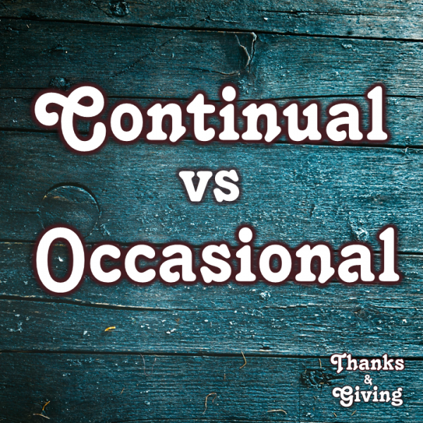 Continual vs Occasional