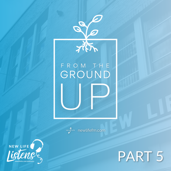From The Ground Up - Part 5 with Pastor Joe Wickman | 10.31.21