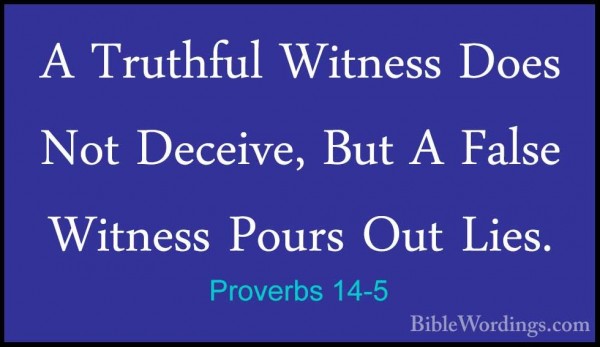 God hates a false witness who pours out lies