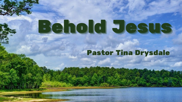 Behold Jesus