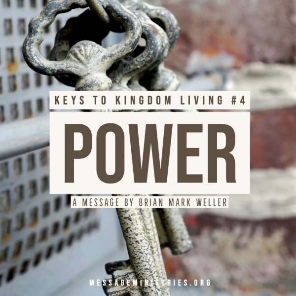 #4 Keys to Kingdom Living - POWER