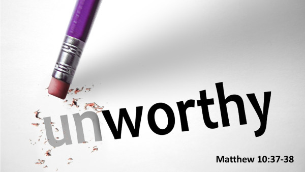Unworthy