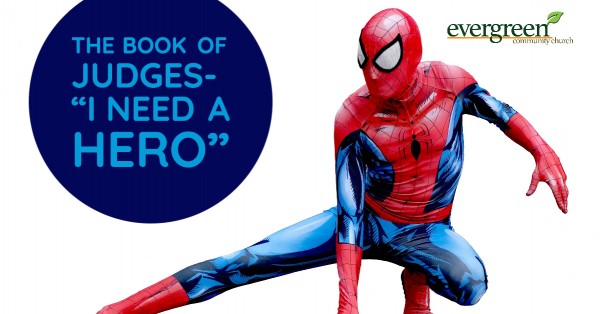 Judges 1-2:5 - We Need a Hero