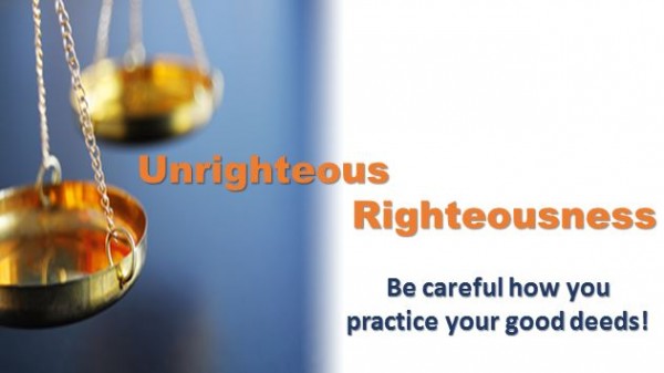 Unrighteous Righteousness