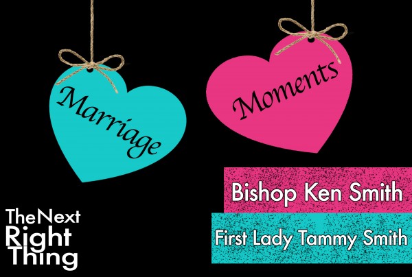 "The Next Right Thing" Marriage Conference Session 3 (Bishop & First Lady)