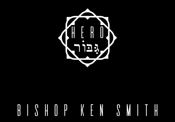Hero (Easter Sunday - Bishop Ken Smith)