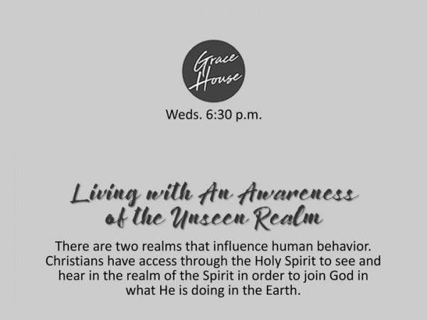 Living With An Awareness of the Unseen Realm Part 3