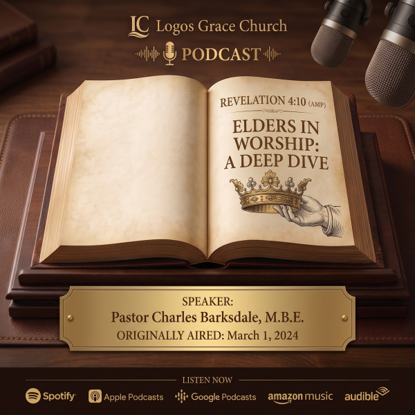 Bible Study | Revelation 4:10 (AMP) | Pastor Charles Barksdale, M.B.E