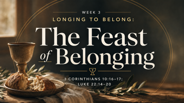 Longing to Belong: The Feast of Belonging