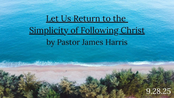 Let Us Return To The Simplicity of Following Christ