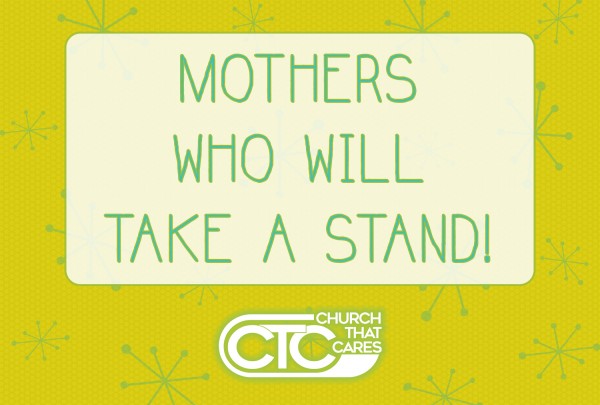 Mothers Who Will Take A Stand (Bishop Ken Smith)