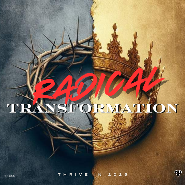 THRIVE In 2025 | Radical Transformation - Baptism of Spirit & Fire