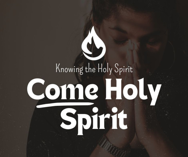 Come Holy Spirit