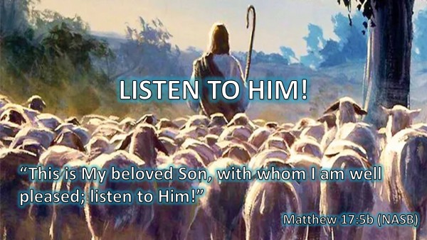 Listen to Him!