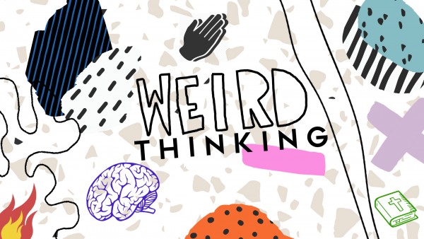 Weird 2 - Weird Thinking (Pastor Kenny Smith)