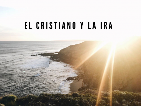 Los cristianos y la ira
