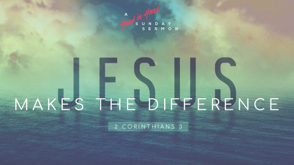 SERMON: Jesus Makes The Difference