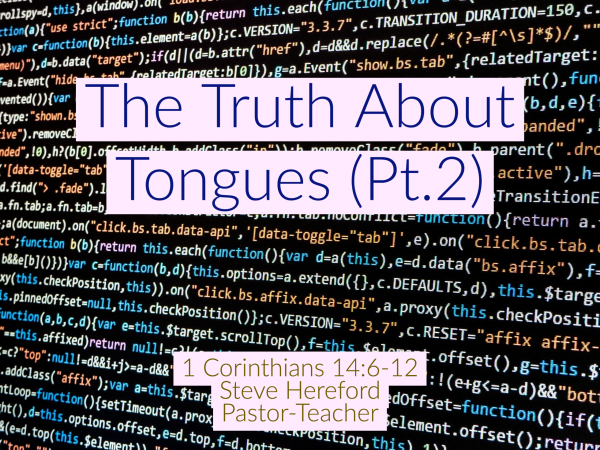The Truth About Tongues (Pt 2)
