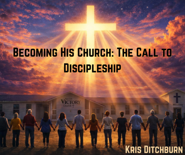 Becoming His Church: The Call to Discipleship