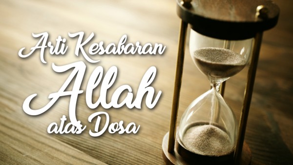 Arti Kesabaran Allah atas Dosa