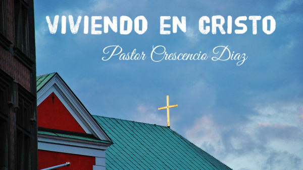 Viviendo en Cristo 