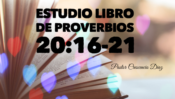 Proverbios 20 16-21