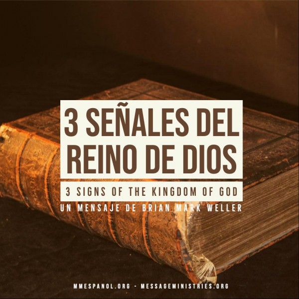 3 Senales del Reino de Dios