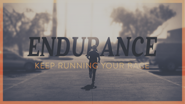 Endurance keep running the race