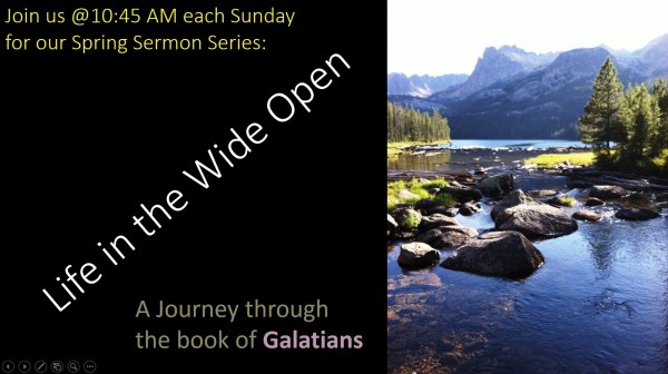 Galatians 1:1-5        Life out in the wide open