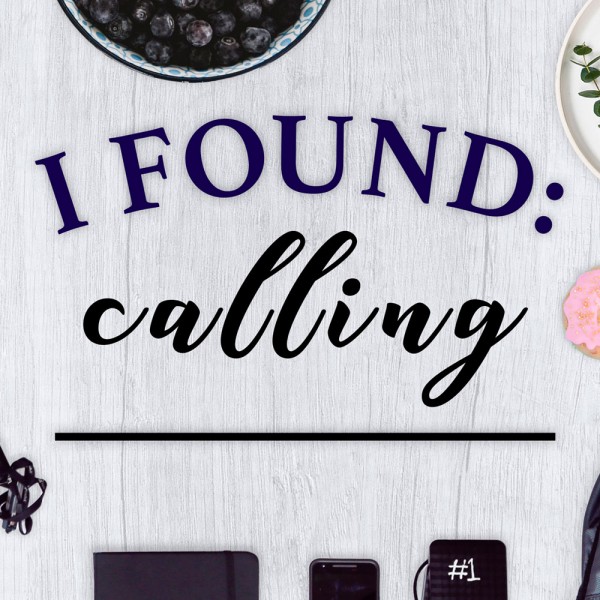 I Found: Calling
