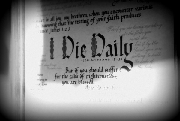 A False Witness believes you can die daily to sin