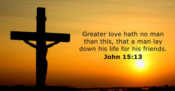 Greater Love Has No One Than This