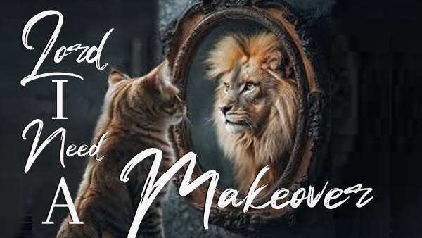 I NEED A MAKEOVER
