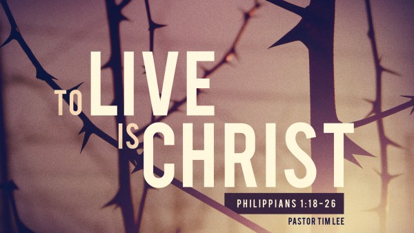 To Live is Christ