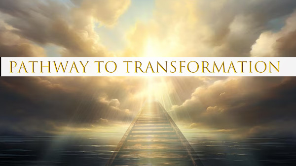 PATHWAY TO TRANSFORMATION