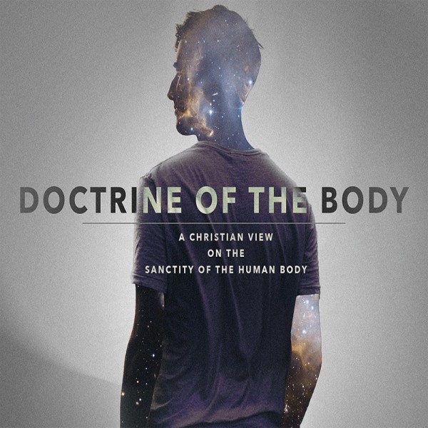 The Doctrine of the Body (Part 2) - The Temple of Holy Ghost